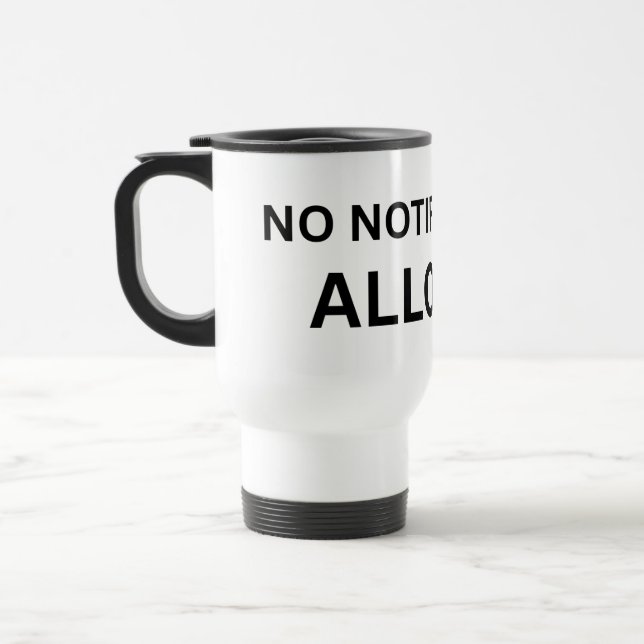 No Notifications Allowed Minimalist Insulated Travel Mug (Left)