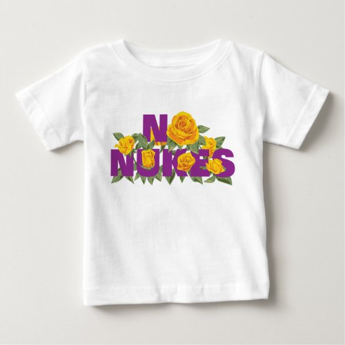 NO NUKES _ ROSE MISSION official Baby T_shirt