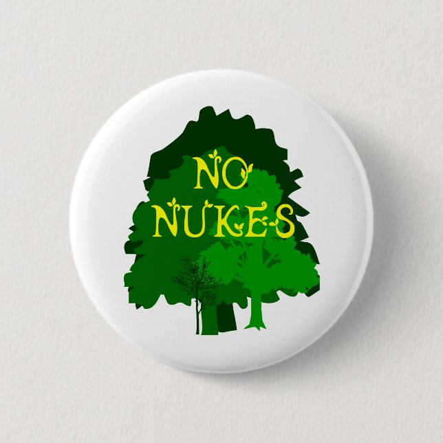 No Nukes Saying with Trees Pinback Button (Front)