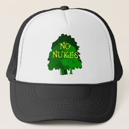 No Nukes Saying with Trees Trucker Hat