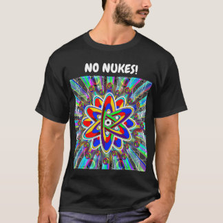 NO NUKES! T-Shirt