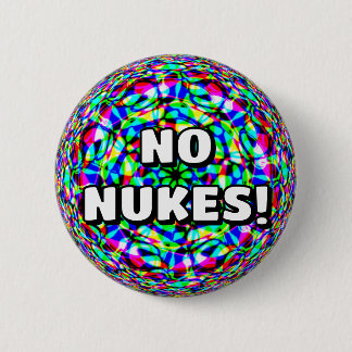 NO NUKES! ( you may change the words ) Button