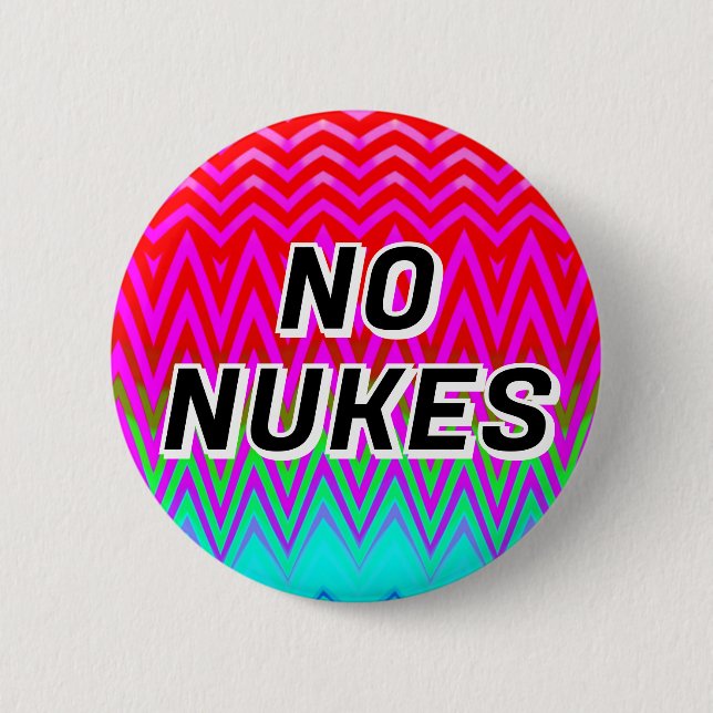 NO NUKES ( you may change the words ) Button (Front)