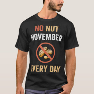 No Nut November Every Day Peanut Allergy T-Shirt