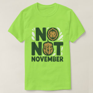 No Nut November Funny   Trendy Internet Challenge  T-Shirt