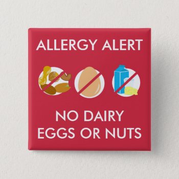 No Nuts Dairy Egg Food Allergy Alert Pin by LilAllergyAdvocates at Zazzle