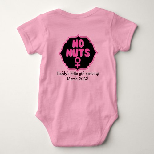 No Nuts  Hot Pink Gender Reveal Baby Announcement Baby Bodysuit