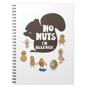 No Nuts I'm Allergic Peanut Allergy Awareness Notebook
