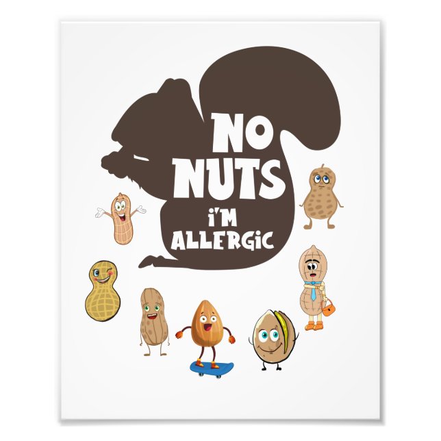 No Nuts I'm Allergic Peanut Allergy Awareness Photo Print (Front)