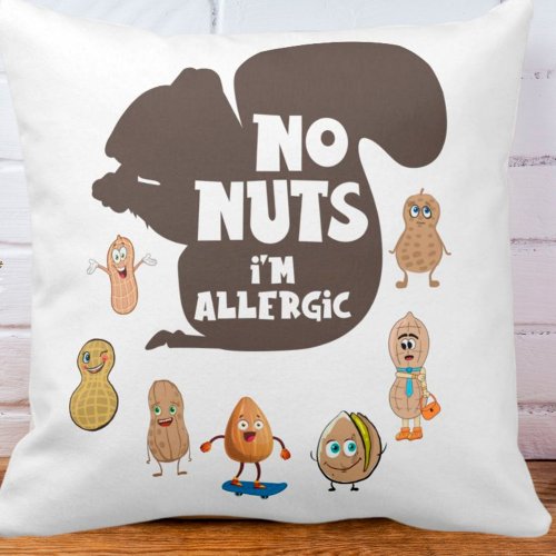 No Nuts Im Allergic Peanut Allergy Awareness Throw Pillow