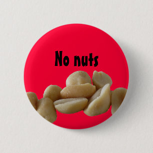 No nuts pinback button