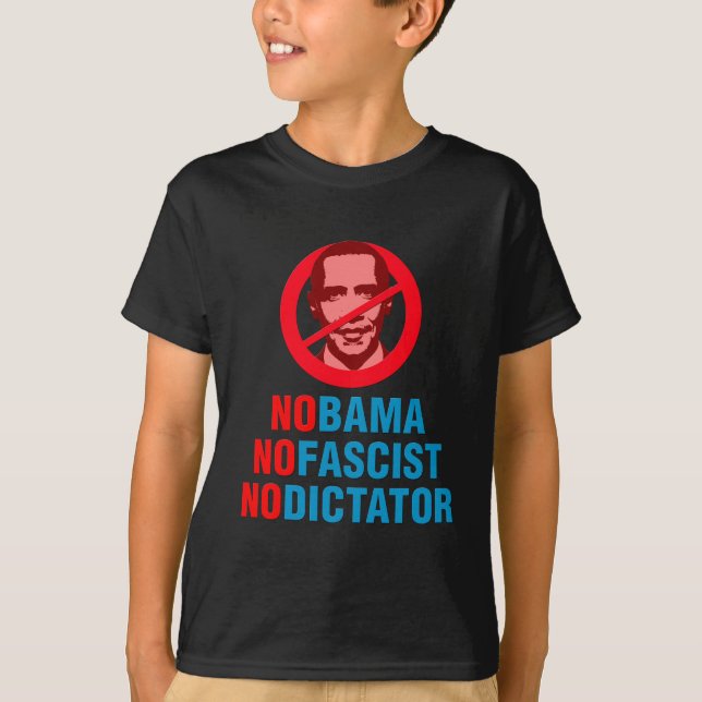 NO OBAMA NO FASCIST NO DICTATOR (v133x) T-Shirt (Front)
