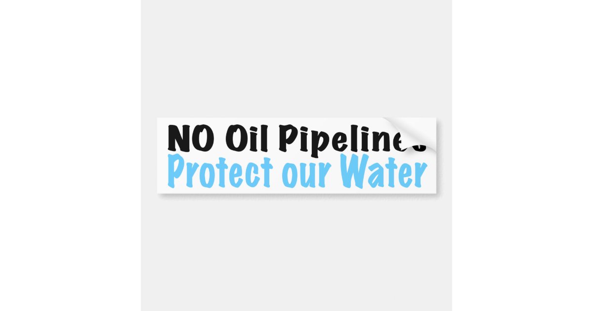 No Oil Pipelines Bumper Sticker