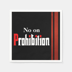 No on Prohibition Paper Napkins