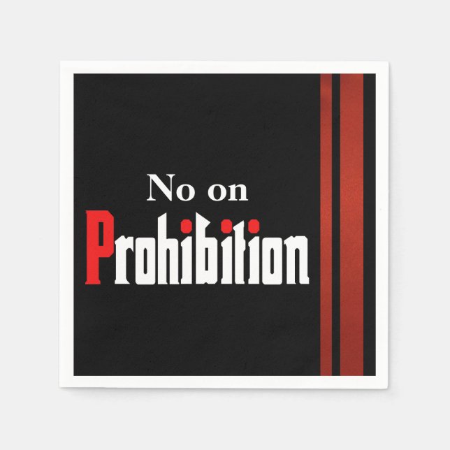 No on Prohibition Paper Napkins (Front)