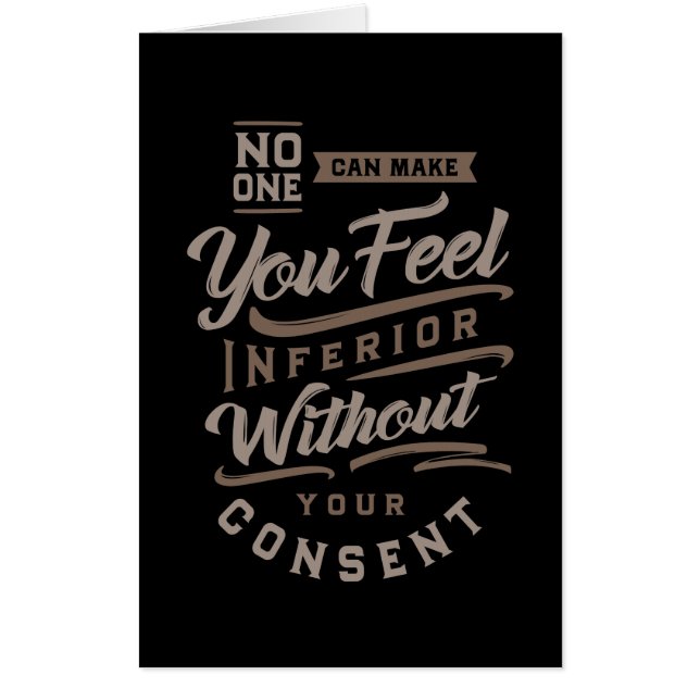 No One Can Make You Feel Inferior Card (Front)
