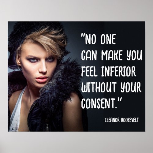 No One Can Make You Feel Inferior Positive Quotes Poster