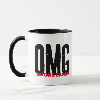 No One Care - Funny OMG Sarcasm Novelty Gift Mug