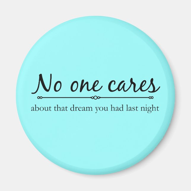 No one Cares Magnet (Front)