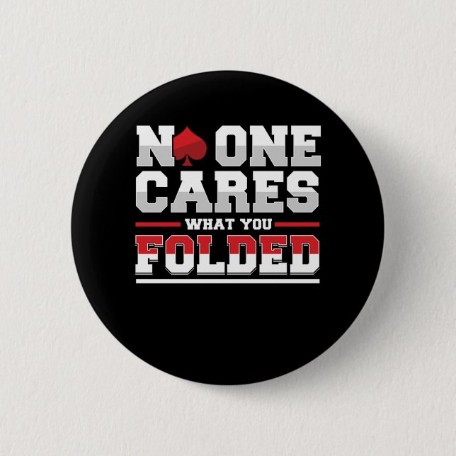No One Cares What You Folded Poker Casino Gift Button (Front)