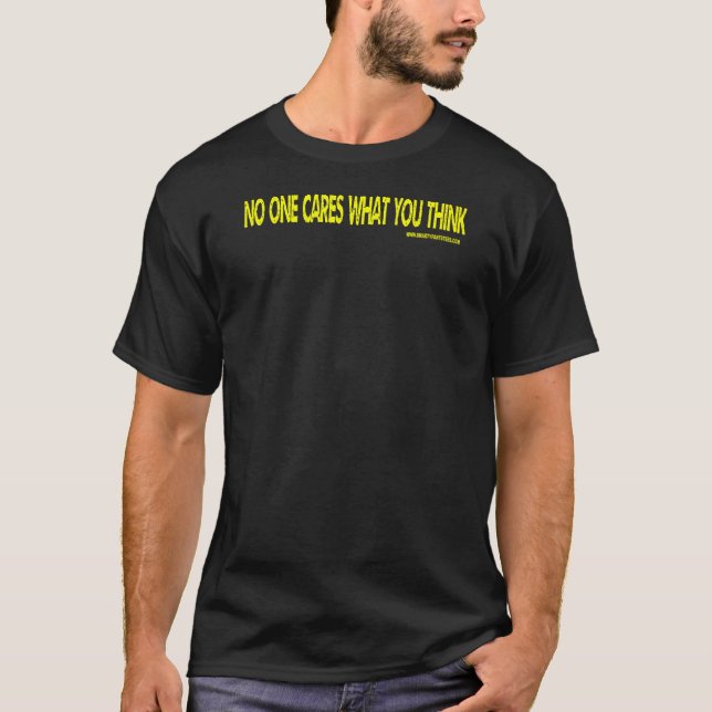 No ONe Cares What You Think - Yellow T-Shirt (Front)
