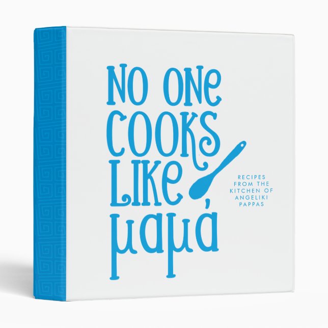 No one cooks like mama Greek mother recipe 3 Ring Binder (Front/Spine)