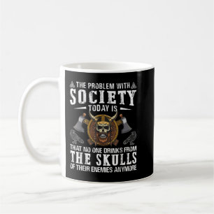 No One Drinks From The Skulls Of Their Enemies Any Coffee Mug