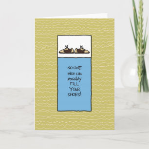 No One Else Can Fill Your Shoes - For Men Card