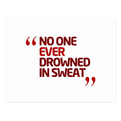 No One Ever Drowned in Sweat Running Inspiration Postcard | Zazzle