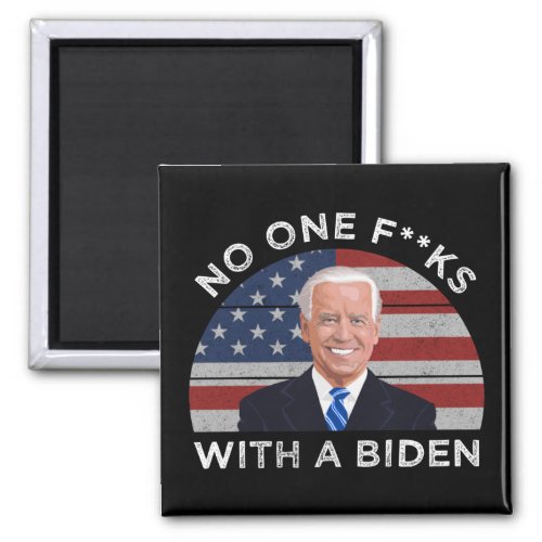 No One Fks With A Biden Magnet