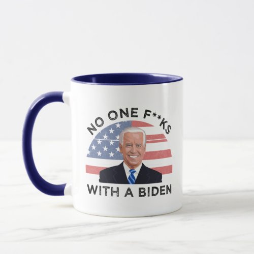 No One Fks With A Biden Mug