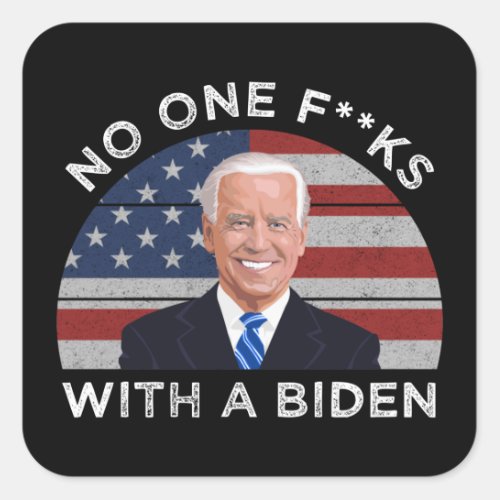 No One Fks With A Biden Square Sticker