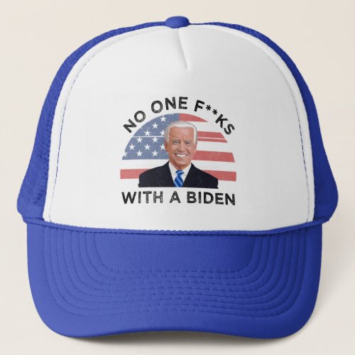 No One Fks With A Biden Trucker Hat