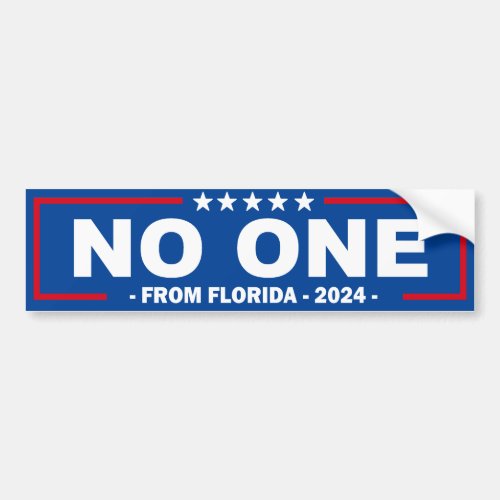 No One from Florida 2024 Bumper Sticker