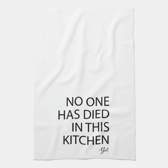 No One Has Died In This Kitchen Yet Funny Towel (Vertical)