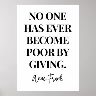 No One Has Ever Become Poor By Giving Poster
