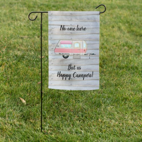 No One Here But Us Happy Campers Personalized Garden Flag