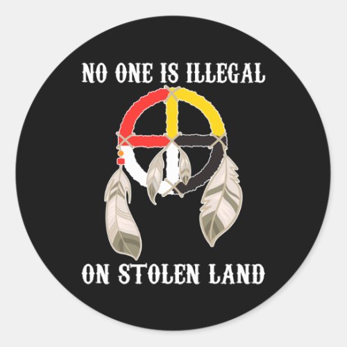 No One Illegal Stolen Land Native American Classic Round Sticker