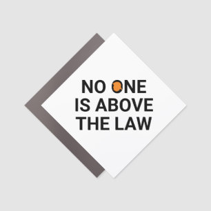 No one is above the law car magnet