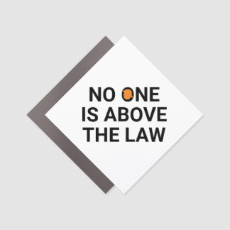 No one is above the law  car magnet
