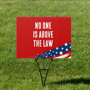 No One is Above the Law Sign