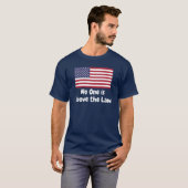 No One is Above the Law  T-Shirt (Front Full)