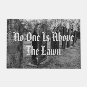 No One Is Above The Lawn Doormat