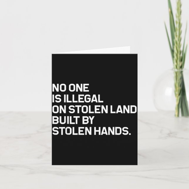 No One is Illegal On Stolen Land Built Card (Front)