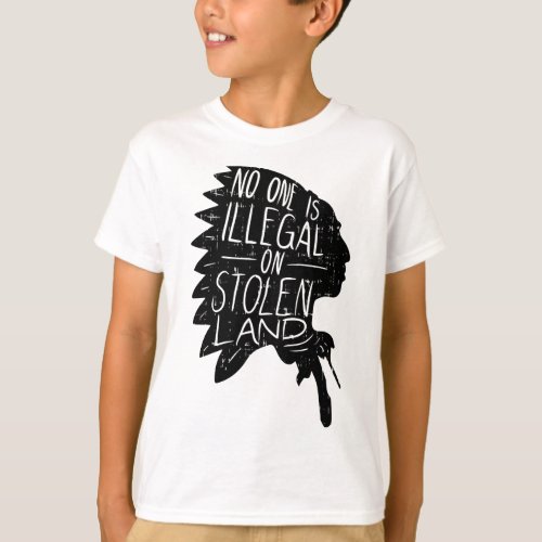 No One is Illegal On Stolen Land  Indigenous Immig T_Shirt