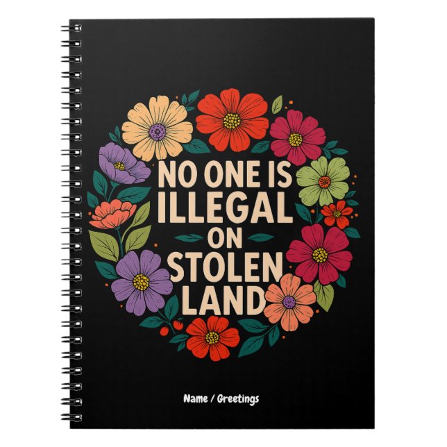 No One Is Illegal on Stolen Land Indigenous Pride Notebook (Front)