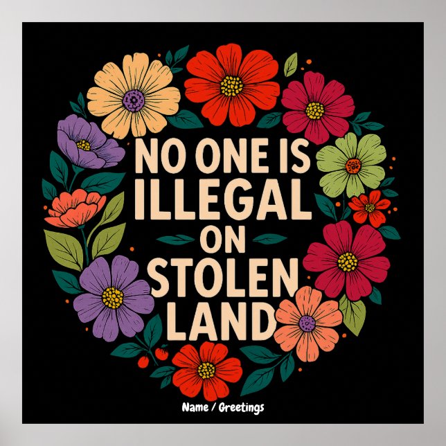 No One Is Illegal on Stolen Land Indigenous Pride Poster (Front)