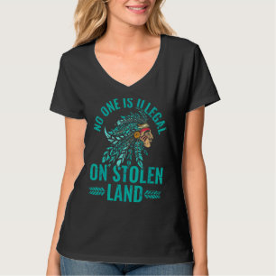 No One Is Illegal On Stolen Land Native American T-Shirt