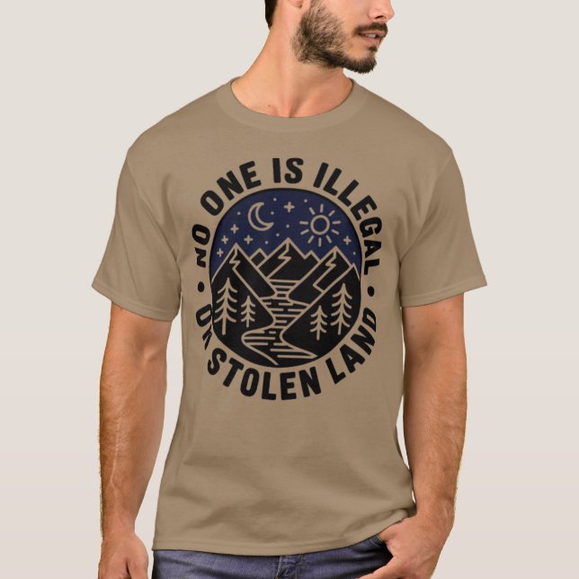 No one is illegal on stolen land Native Tribe T-Shirt (Front)