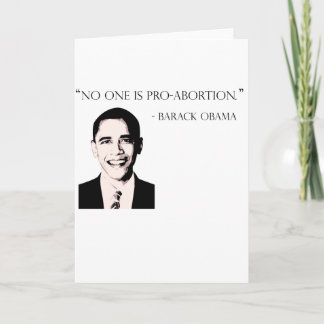 No one is pro-abortion greeting card Barack Obama